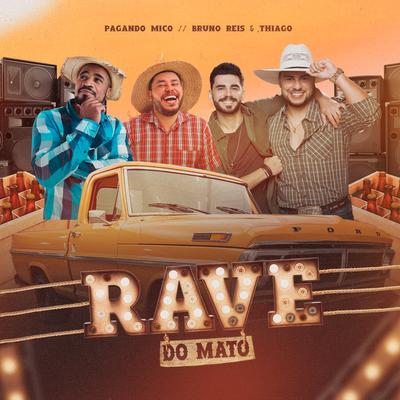 Rave do Mato By Pagando Mico, Bruno Reis & Thiago's cover