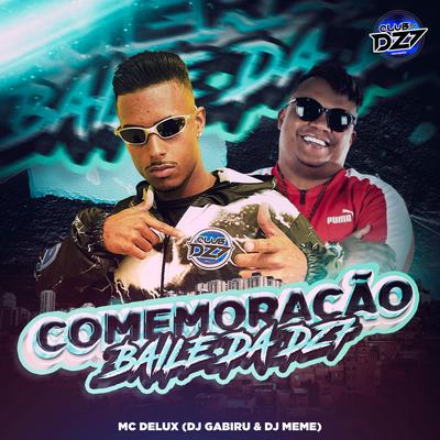 COMEMORAÇÃO BAILE DA DZ7's cover