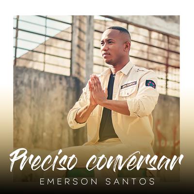 Preciso Conversar By Emerson Santos's cover