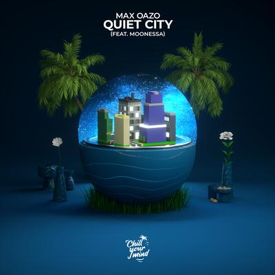 Quiet City By Max Oazo, Moonessa's cover