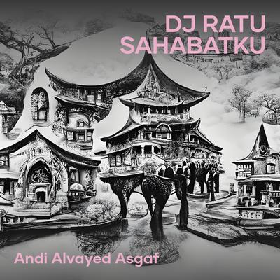 Dj Ratu Sahabatku's cover