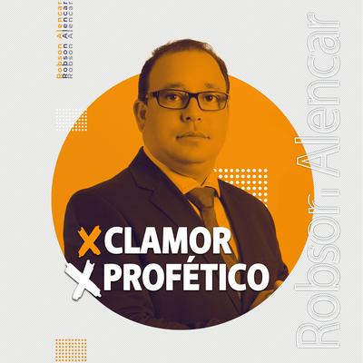 Clamor Profético, Pt. 4 (Ao Vivo) By Robson Alencar's cover