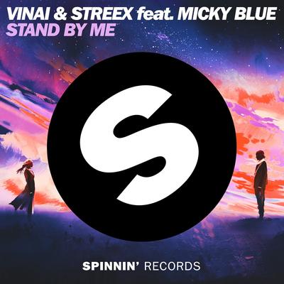 Stand By Me (feat. Micky Blue) By Micky Blue, VINAI, Streex's cover