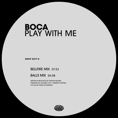 Play with me (Bellfire Mix) By Boca's cover