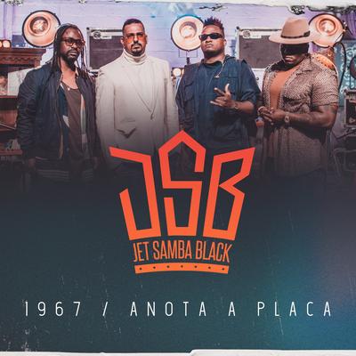 1967 / Anota A Placa By Marcelo D2, Jet Samba Black's cover