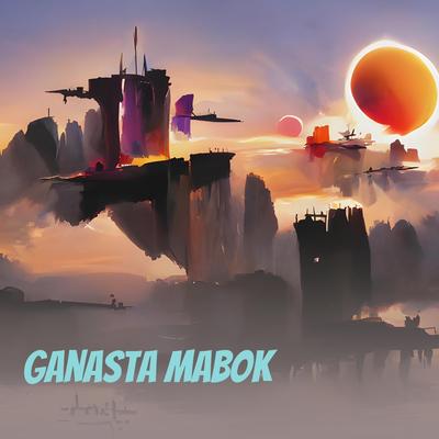 Ganasta Mabok's cover