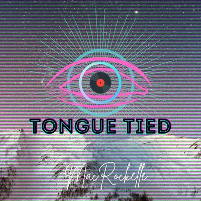 Tongue Tied (Remix) By Mac Rockelle's cover