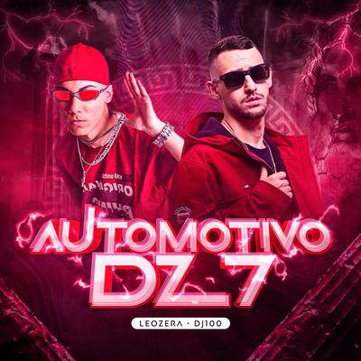 Automotivo DZ7 By LeoZera, DJ 100's cover
