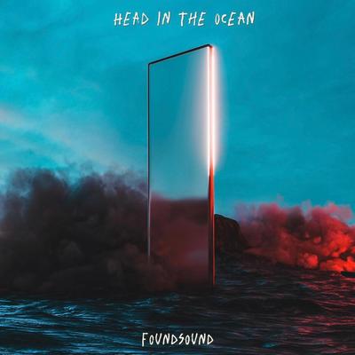 Head in the Ocean By FoundSound's cover