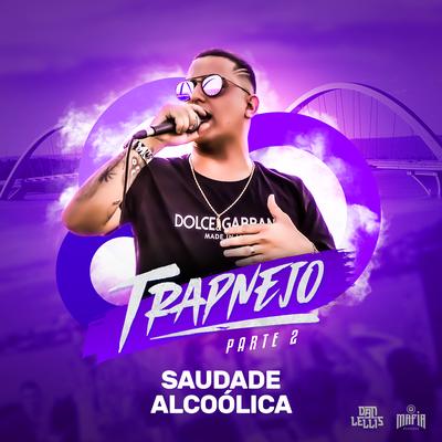 Saudade Alcoólica, Pt.2 (Trapnejo) By Dan Lellis's cover