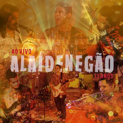 Cio-Vá-Cruz (Ao Vivo) By Alaídenegão's cover