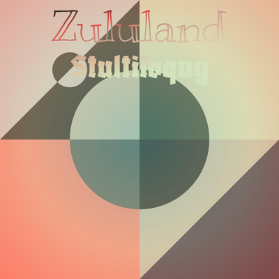 Zululand Stultiloquy's cover