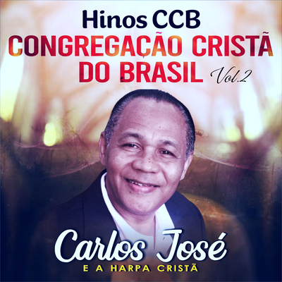 Vamos Queridos Escolher a Boa Parte By Carlos José e a Harpa Cristã's cover
