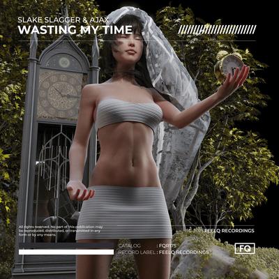 Wasting My Time By Slake Slagger, Ajax's cover