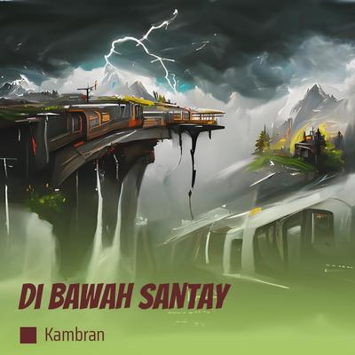 Di Bawah Santay By Kambran's cover