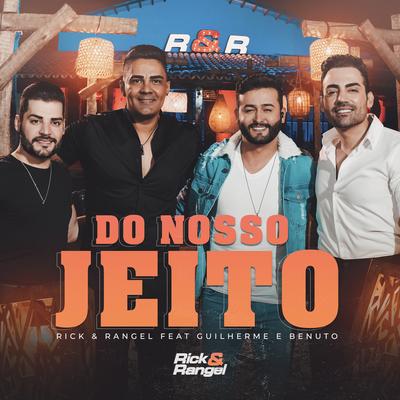 Do Nosso Jeito By Rick & Rangel, Guilherme & Benuto's cover