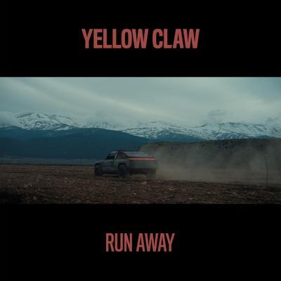 Run Away By Yellow Claw's cover