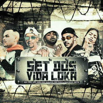 Set dos Vida Loka By Dj Boka, Ravena Sete, Mc Peu, MC Rah, Mc Abu, Mc Nauak's cover