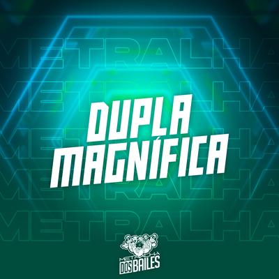 Dupla Magnífica By Mc Gw, Mc Vuk Vuk, Dj Caio Vegas, DJ VN Mix's cover