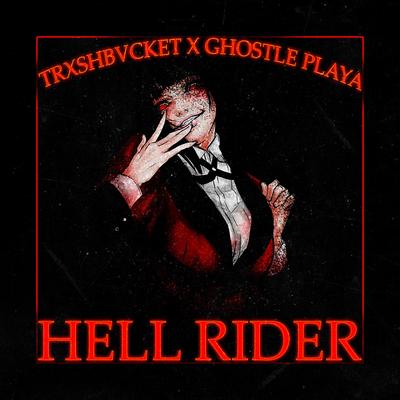 HELL RIDER By TRXSHBVCKET, GH0STL3's cover