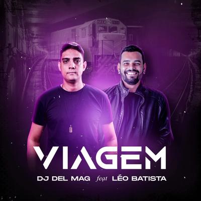 Viagem By Dj Del Mag, Léo Batista's cover