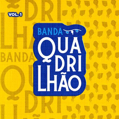 Festa do Interior By Banda Quadrilhão's cover