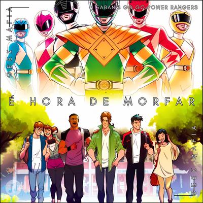 Hora de Morfar | Power Rangers By Geek Mafia's cover