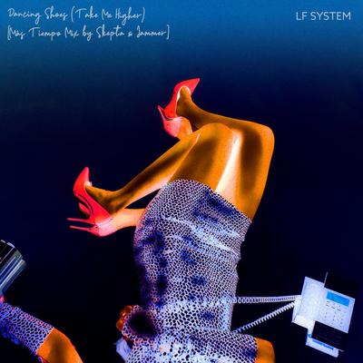 Dancing Shoes (Take Me Higher) (Más Tiempo Mix by Skepta & Jammer) By LF SYSTEM's cover