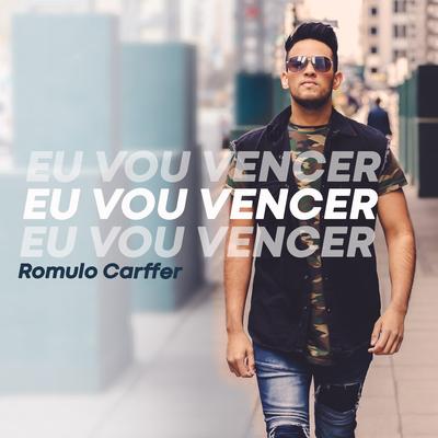 Eu Vou Vencer By Rômulo Carffer's cover