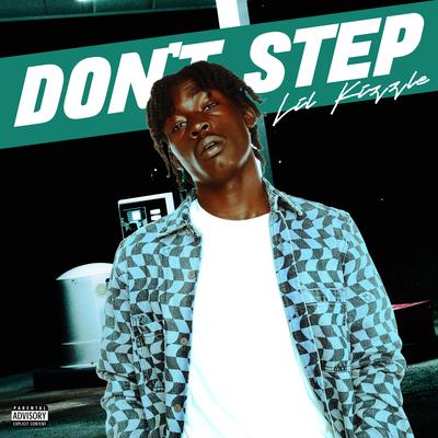 Don't Step By Lil Kizzle's cover
