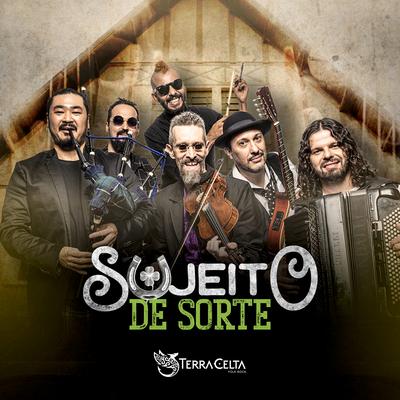 Sujeito de Sorte By Terra Celta's cover