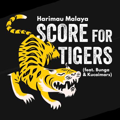 Score For Tigers (feat. Bunga & Kucaimars)'s cover