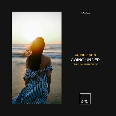 Going Under By Anish Sood, Andy Wilson-Taylor's cover