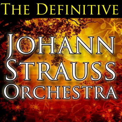 The Definitive Johann Strauss Orchestra's cover