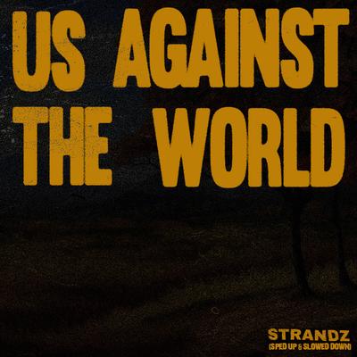 Us Against the World (Sped Up Version)'s cover