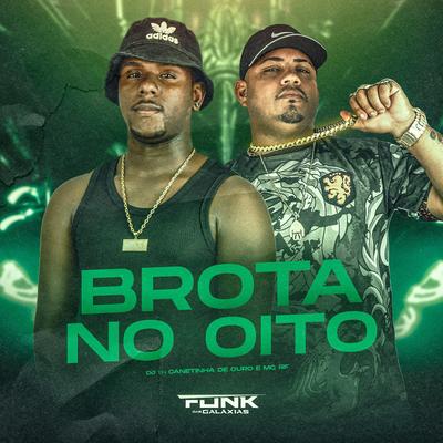 Brota no Oito By Mc Rf, DJ TH CANETINHA DE OURO's cover