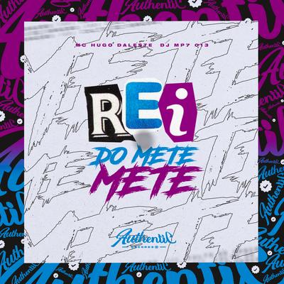 Rei do Mete Mete's cover