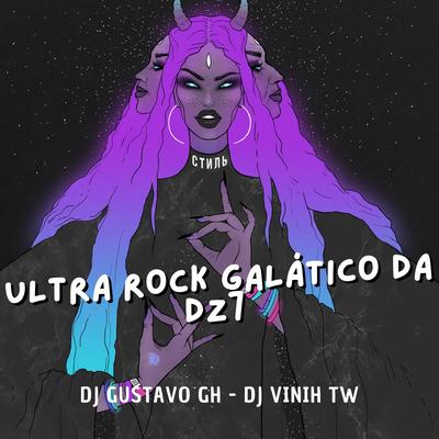 Ultra Rock Galático da Dz7's cover