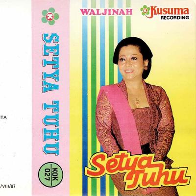 Keroncong Jawa Waljinah - Setya Tuhu's cover