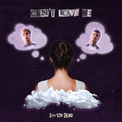Can't Love Me By Say So City's cover