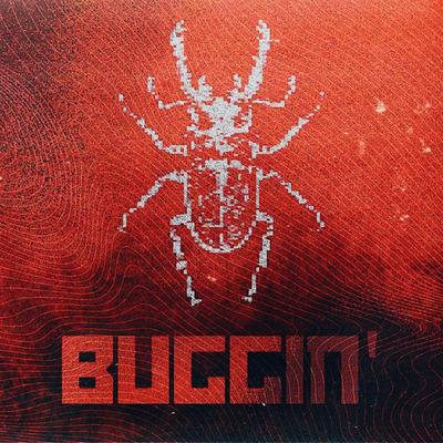 BUGGIN' By Savilian, 43 SCOUT, Ronks, Crofty, Hindley, Zach Byrne, Lavez, Dexter Seamus, Timbo, PHINIX LUTON, Ruku's cover