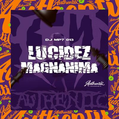Lucidez Magnânima By DJ MP7 013's cover