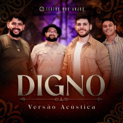 Digno (Acústico) By Banda Teatro dos Anjos's cover