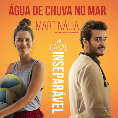 Água de Chuva no Mar (Do filme "Um Casal Inseparável") By Mart'nalia's cover