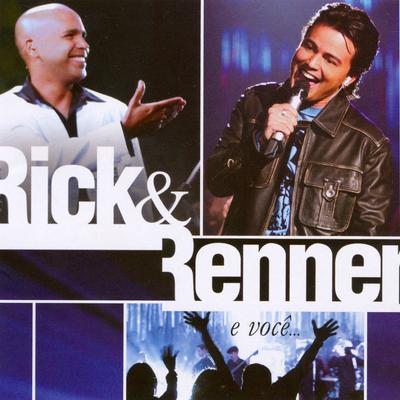Rick e Renner e Você (Ao Vivo)'s cover