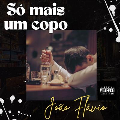 Só Mais um Copo By João Flávio's cover