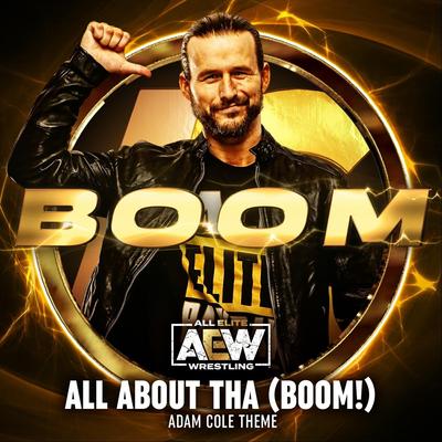 All About Tha (Boom!) [Adam Cole Theme] [feat. Mikey Rukus]'s cover