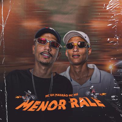 Menor Ralé By MC MG, MC GH MAGRÃO's cover