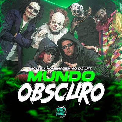 Homenagem ao Dj Lft - Mundo Obscuro By MC ZS, DJ ROMANO ZL's cover