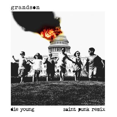 Die Young (Saint Punk Remix) By grandson, Saint Punk's cover